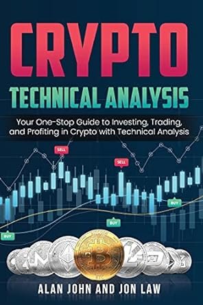 Crypto Technical Analysis: Your One-Stop Guide to Investing, Trading, and Profiting